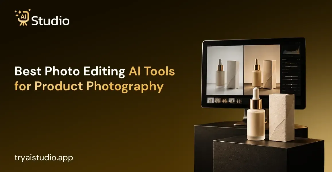 Best Photo Editing AI Tools for Product Photography 2026