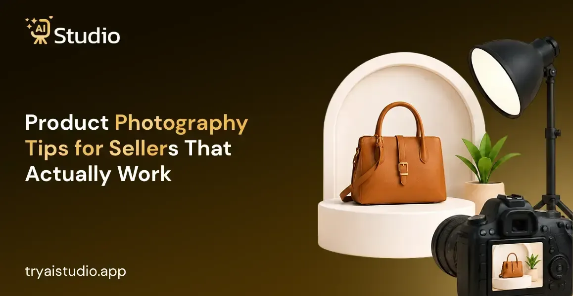 Product Photography Tips for Sellers That Actually Work