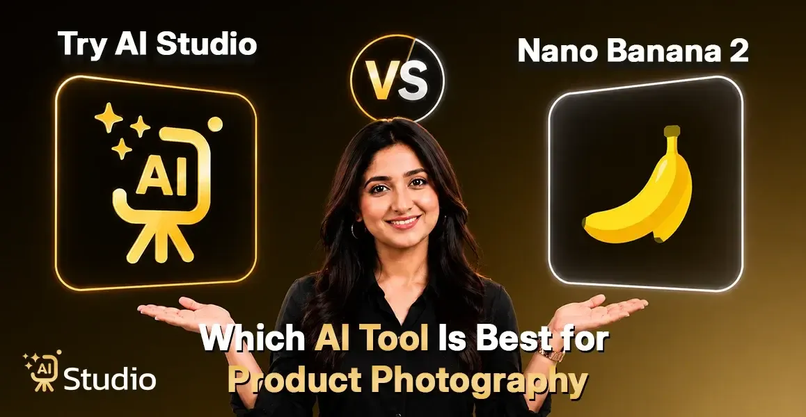Try AI Studio vs Nano Banana 2: Which AI Tool Is Best for Product Photography